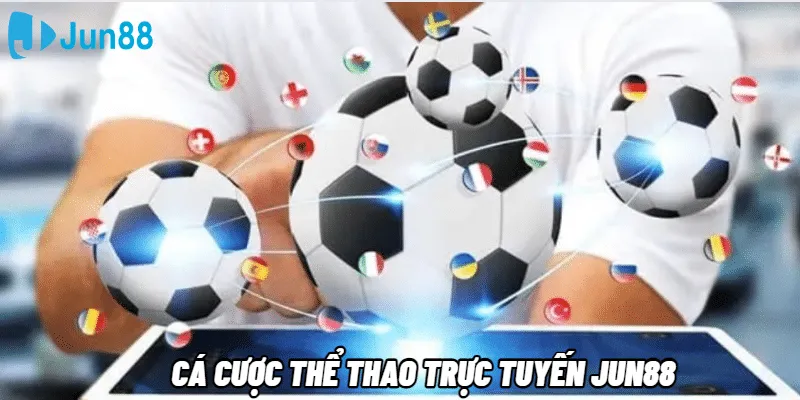 Cá cược thể thao trực tuyến tại Jun88